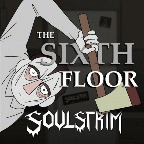 Soulstrim : The Sixth Floor